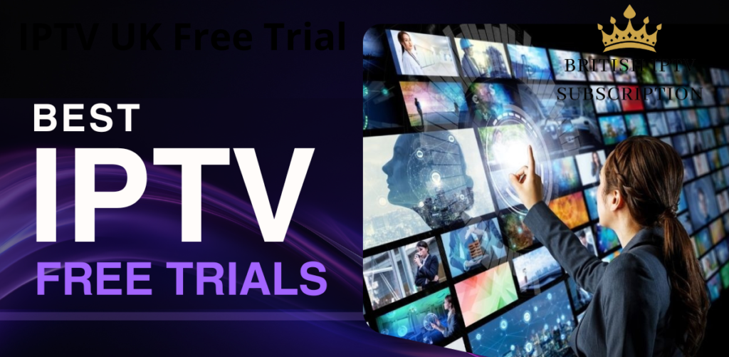 IPTV UK Free Trial